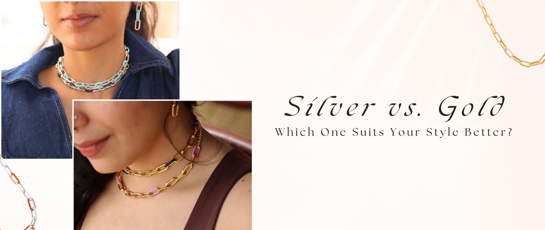 Silver vs. Gold: Which One Suits Your Style Better?