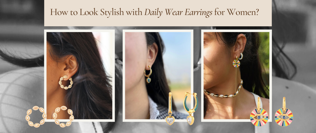 How to Look Stylish with Daily Wear Earrings for Women?