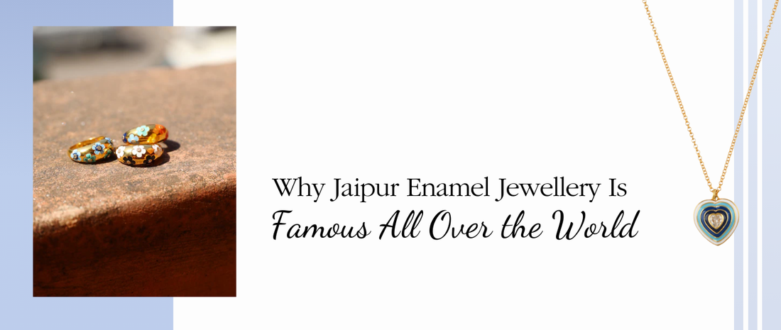 Why Jaipur Enamel Jewellery Is Famous All Over the World