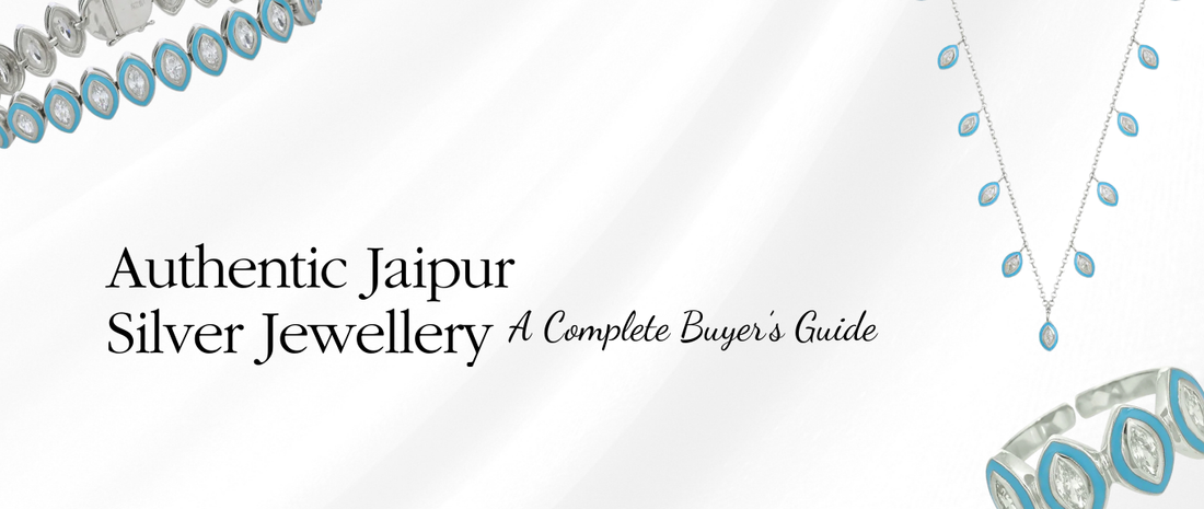 Authentic Jaipur Silver Jewellery: A Complete Buyer’s Guide