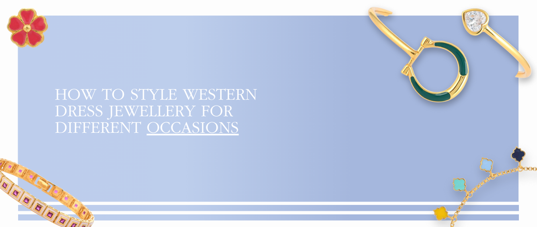 How to Style Western Dress Jewellery for Different Occasions