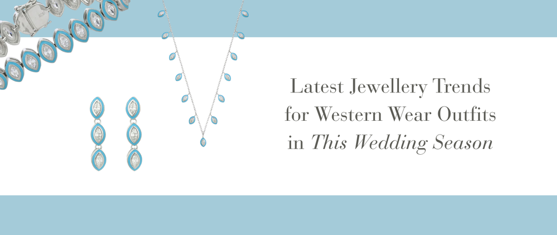 Latest Jewellery Trends for Western Wear Outfits in This Wedding Season