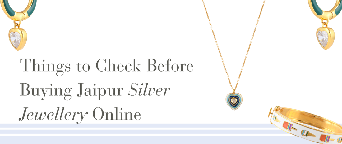 Things to Check Before Buying Jaipur Silver Jewellery Online